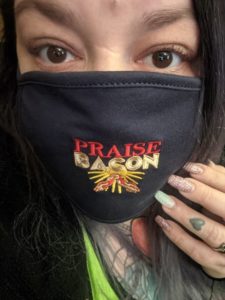 Ashe in her Praise Bacon mask!
